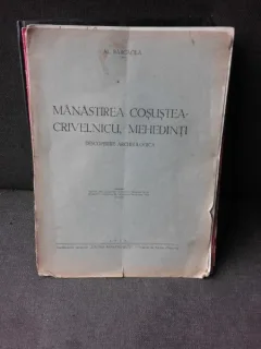 MANASTIREA COSUSTEA-CRIVELNICU, MEHEDINTI, DESCOPERIRE ARHEOLOGICA - AL. BARCACILA  (CU DEDICATIA AUTORULUI)