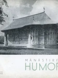Das Kloster Humor (Manastirea Humor) - Stefan Bals (text in limba germana)