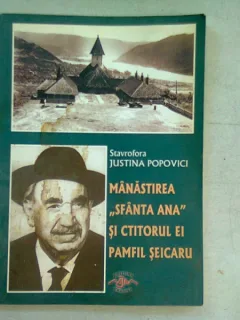 MANASTIREA SFANTA ANA SI CTITORUL EI PAMFIL SEICARU - JUSTINA POPOVICI