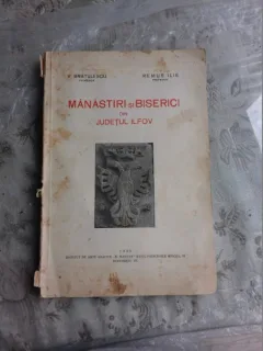 MANASTIRI SI BISERICI DIN JUDETUL ILFOV - V. BRATULESCU