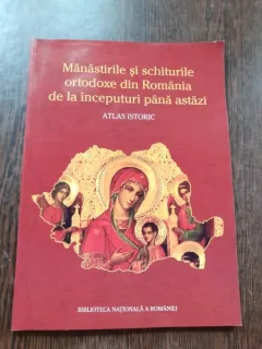 MANASTIRILE SI SCHITURILE ORTODOXE DIN ROMANIA DE LA INCEPUTURI PANA ASTAZI, ATLAS ISTORIC