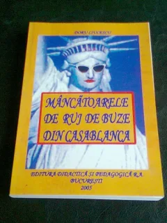 MANCATOARELE DE RUJ DE BUZE DIN CASABLANCA - DORU CIUCESCU