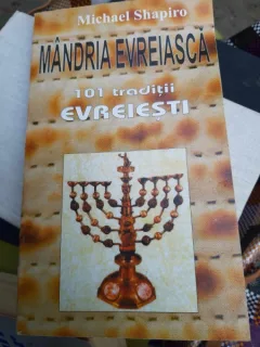 Mandria evreiasca, 101 traditii evreiesti - Michael Shapiro