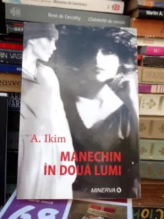 MANECHIN IN DOUA LUMI , A. IKIM