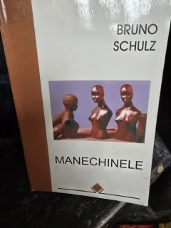MANECHINELE - BRUNO SCHULZ