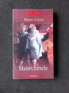 MANECHINELE - BRUNO SCHULZ