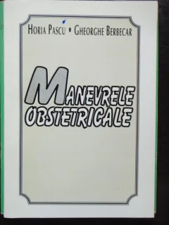 MANEVRE OBSTETRICALE - HORIA PASCU