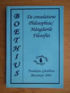 MANGAIERILE FILOSOFIEI - BOETHIUS  (EDITIE BILINGVA ROMANA LATINA)