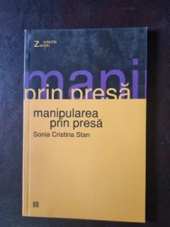 Manipularea prin Presa - Sonia Cristina Stan