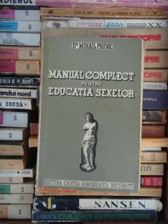 MANUAL COMPLECT PENTRU EDUCATIA SEXELOR , MIHAIL PRUNK