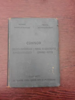 Manual de conversatie germano-roman pentru uzul scoalelor si calatorilor - James Connor