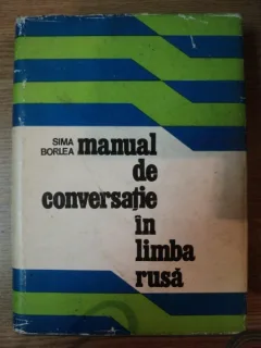 MANUAL DE CONVERSATIE IN LIMBA RUSA DE SIMA BORLEA , 1976