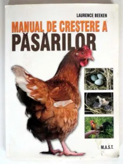 MANUAL DE CRESTERE A PASARILOR - LAURENCE BEEKEN