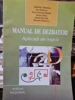 Manual de dezbateri. Aplicatii ale logicii - Gabriela Zainescu