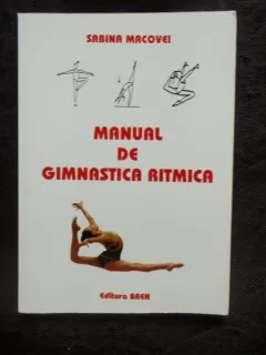 MANUAL DE GIMNASTICA RITMICA - SABINA MACOVEI