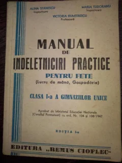 MANUAL DE INDELETNICIRI PRACTICE PENTRU FETE - ALINA STANESCU...VICTORIA DUMITRESCU , CLASA II A GIMNAZIILOR UNICE , EDITIA I