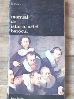 Manual de istoria artei Barocul - G. Oprescu