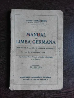 MANUAL DE LIMBA GERMANA PENTRU CL.II SI III A LICEELOR TEORETICE - STEFAN CERNAUTEANU