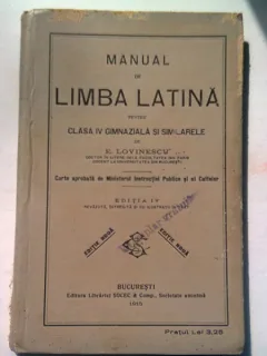MANUAL DE LIMBA LATINA PENTRU CLASA A IV-A GIMNAZIALA SI SIMILARELE - E. LOVINESCU