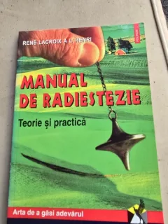 Manual de radiestezie, teorie si practica - Rene Lacroix