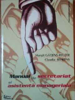 MANUAL DE SECRETARIAT SI ASISTENTA MANAGERIALA - MARGIT GATJENS-REUTER , CLAUDIA BEHRENS