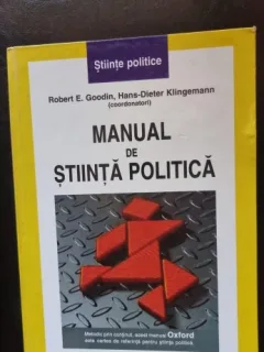 Manual de Stiinta Politica - Robert E. Goodin, Hans-Dieter Klingemann