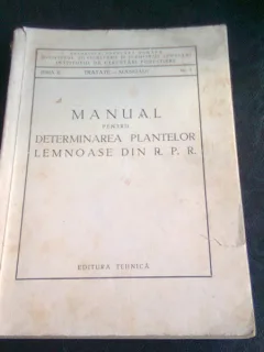 MANUAL PENTRU DETERMINAREA PLANTELOR LEMNOASE DIN RPR