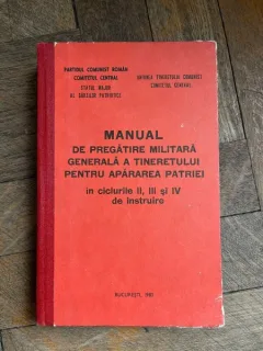 Manual pentru pregatire militara generala a tineretului pentru apararea patriei in ciclurile II,III si IV de instruire