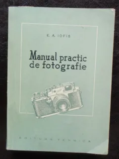 MANUAL PRACTIC DE FOTOGRAFIE - E.A. IOFIS