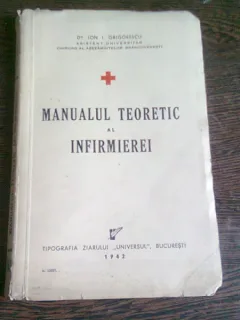 MANUAL TEORETIC AL INFIRMIEREI - ION I. GRIGORESCU