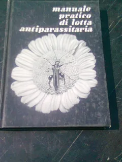 MANUALE PRATICO DI LOTTA ANTIPARASSITARIA  (CARTE IN LIMBA ITALIANA)