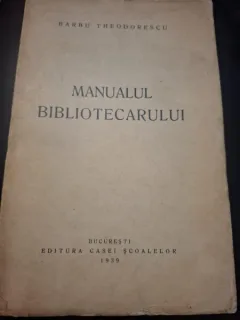 MANUALUL BIBLIOTECARULUI - BARBU THEODORESCU