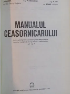 MANUALUL CEASORNICARULUI PENTRU SCOLI PROFESIONALE DE I. BERENCZ , OV. SAFTA , A. SZABO,1989