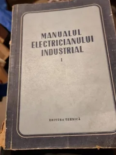 Manualul Electricianului Industrial Vol I