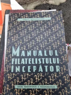 MANUALUL FILATELISTULUI INCEPATOR - ERNEST MORGENSTERN