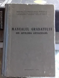 MANUALUL GRADATULUI DIN ARTILERIA ANTIAERIANA