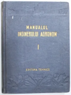 MANUALUL INGINERULUI AGRONOM  VOL.I