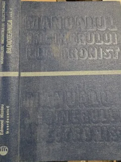 MANUALUL INGINERULUI ELECTRONIST - EDMOND NICOLAU , RADIOTEHNICA vol I
