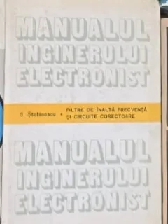 MANUALUL INGINERULUI ELECTRONIST - S.STEFANESCU