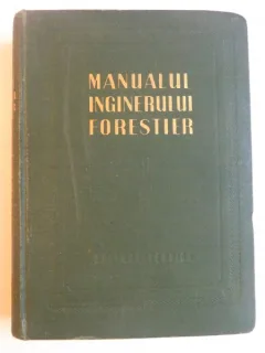 MANUALUL INGINERULUI FORESTIER , NR 80 , 1955