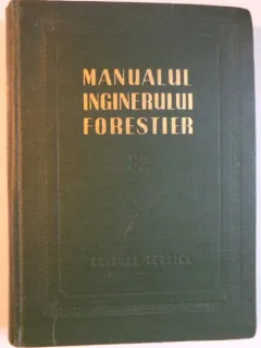MANUALUL INGINERULUI FORESTIER nr.82, 1955