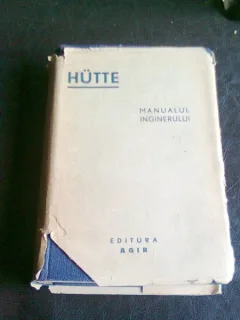 MANUALUL INGINERULUI - HUTTE  VOL. 1
