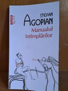 Manualul intamplarilor - Stefan Agopian