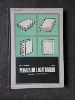 MANUALUL LEGATORULUI. PENTRU SCOLI PROFESIONALE, ANUL II - NESTOR M.N