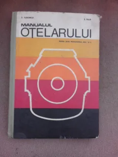 Manualul otelarului, pentru scoli profesionale anul I si II - S. Tudorica