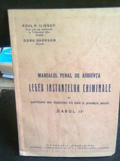 MANUALUL  PENAL DE AUDIENTA. LEGEA INSTANTELOR CRIMINALE- PAUL P. ILIESCU
