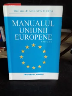 MANUALUL UNIUNII EUROPENE - AUGUSTIN FUEREA