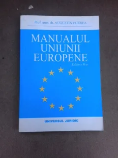 Manualul Uniunii Europene - Augustin Fuerea