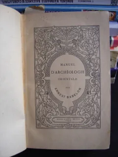 MANUEL D'ARCHÉOLOGIE ORIENTALE DE ERNEST BABELON  (MANUAL DE ARHEOLOGIE ORIENTALA)