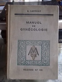 MANUEL DE GYNECOLOGIE - A. LAFFONT  (MANUAL DE GINECOLOGIE)